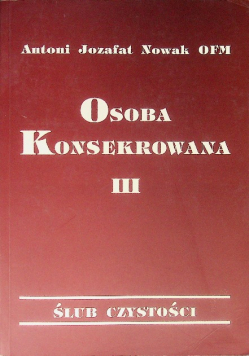 Osoba konsekrowana. Tom III