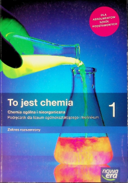 To jest chemia 1 Chemia ogólna i nieorganiczna Podręcznik dla liceum i technikum Zakres rozszerzony