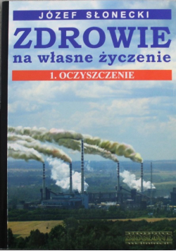 Zdrowie na własne życzenie 1 Oczyszczenie