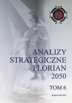 Analizy strategiczne Florian 2050 Tom 6