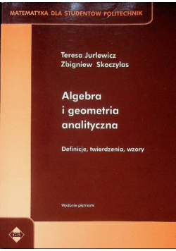 Algebra i geometria analityczna Przykłady i zadania