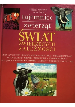 Tajemnice zwierząt Świat zwierzęcych zależności