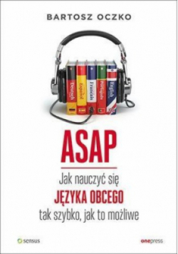 ASAP Jak nauczyć się języka obcego tak szybko jak to możliwe