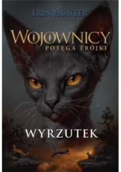 Wojownicy Potęga trójki Tom 3 Wyrzutek
