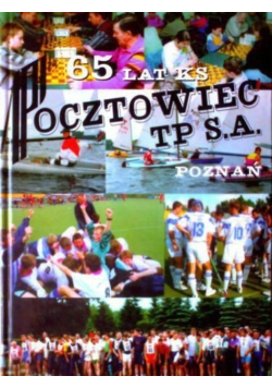 65 Lat KS Pocztowiec TP S .A.