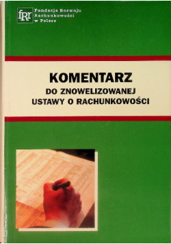 Komentarz do znowelizowanej ustawy o rachunkowości