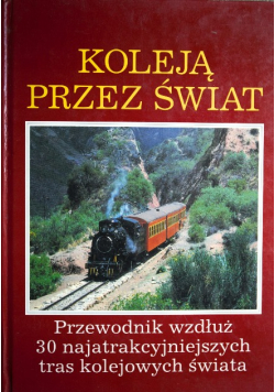 Kolejką przez świat