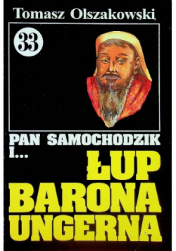 Pan Samochodzik i Tom 33 Łup barona Ungerna