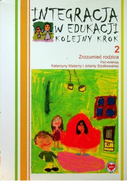 Integracja w edukacji kolejny krok Tom 2