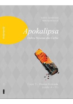 Apokalipsa  Dobra Nowina dla Ciebie Część 2