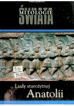 Mitologie Świata Tom 22 Ludy starożytnej Anatolii