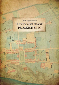 Leksykon nazw płockich ulic