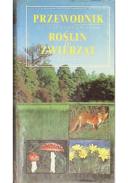 Przewodnik do rozpoznawania Roślin i Zwierząt na wycieczce