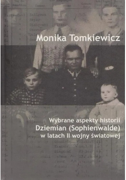 Wybrane aspekty historii Dziemian Sophienwalde w latach II Wojny Światowej