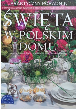 Święta w polskim domu Praktyczny poradnik