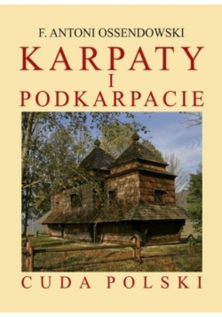 Cuda Polski Karpaty i Podkarpacie