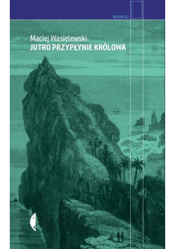 Jutro przypłynie królowa