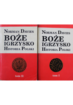 Boże Igrzysko Historia Polski Tom I i II