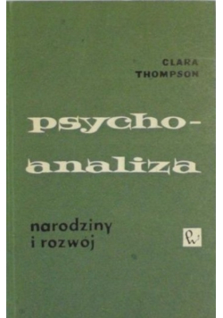 Psychoanaliza: narodziny i rozwój