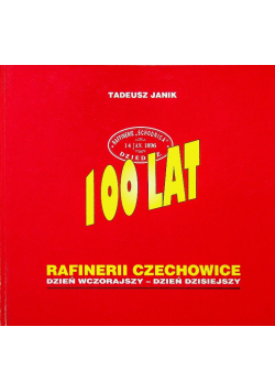 100 lat Rafinerii Czechowice