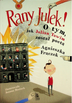 Rany Julek! O tym jak Julian Tuwim został poetą