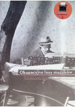 Okupacyjne losy muzyków