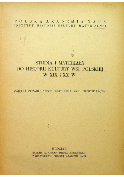Studia i materiały do historii kultury wsi polskiej w XIX i XX w