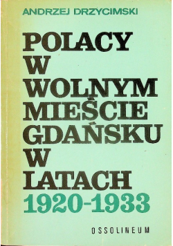 Polacy w wolnym mieście Gdańsku w latach 1920 - 1933