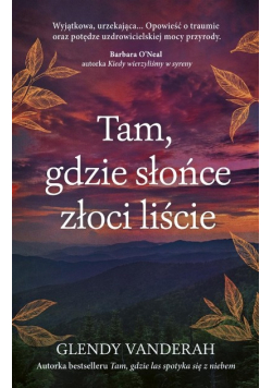 Tam, gdzie słońce złoci liście