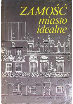 Zamość miasto idealne