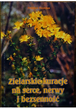 Zielarskie kuracje na serce, nerwy i bezsenność