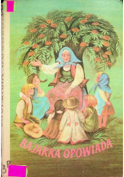 Bajarka opowiada