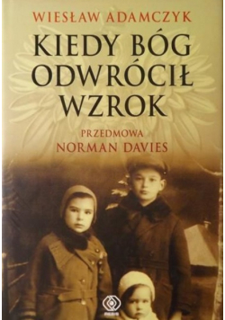 Kiedy Bóg odwrócił wzrok