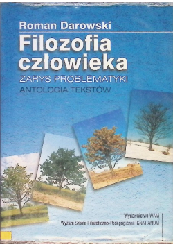 Filozofia człowieka Zarys problematyki antologia tekstów