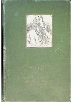 Chopin życie i twórczość Część I 1904 r.
