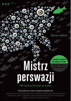 Mistrz perswazji 500 zasad psychologii sprzedaży