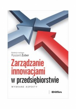 Zarządzanie innowacjami w przedsiębiorstwie
