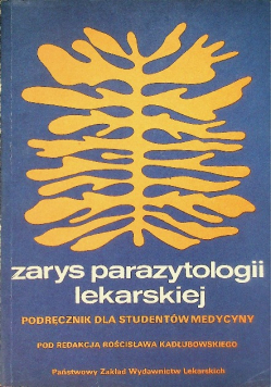 Zarys parazytologii lekarskiej