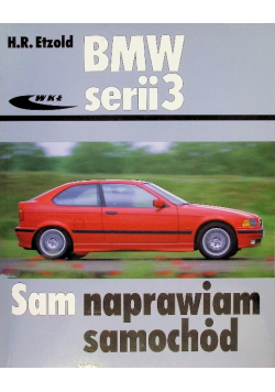 BMW serii 3  Sam naprawiam samochód