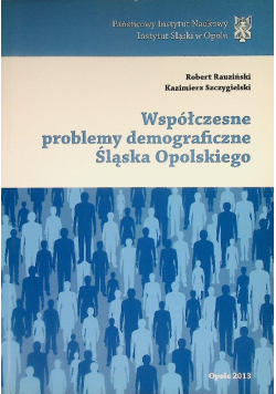 Współczesne problemy demograficzne Śląska Opolskiego