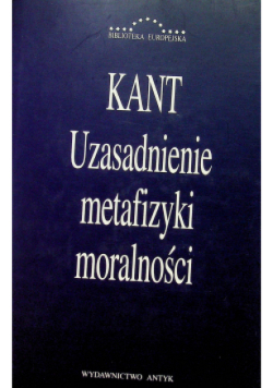 Uzasadnienie metafizyki moralności