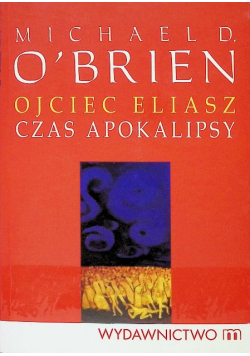 Ojciec Eliasz Czas apokalipsy