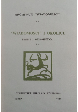 Wiadomości i okolice. Szkice i wspomnienia