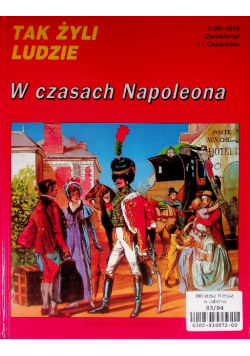 Tak żyli ludzie. W czasach Napoleona