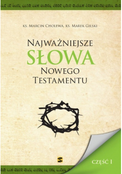 Najważniejsze słowa Nowego Testamentu Część 1