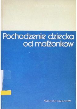 Pochodzenie dziecka od małżonków