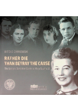 Rather Die Than Betray The Cause