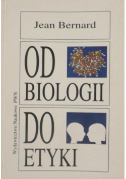 Od biologii do etyki