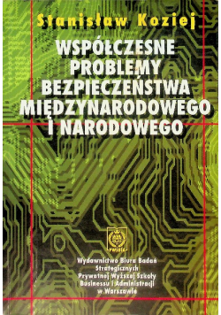 Współczesne problemy bezpieczeństwa międzynarodowego i narodowego