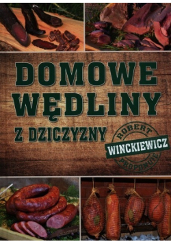 Domowe wędliny z dziczyzny